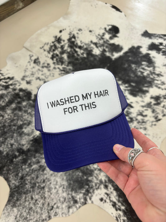 Washed My Hair Trucker Hat